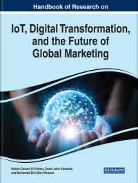 IoT、デジタル化とグローバル・マーケティングの未来：研究ハンドブック<br>Handbook of Research on IoT, Digital Transformation, and the Future of Global Marketing