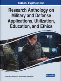 軍事・防衛技術の応用・活用・教育・倫理：研究アンソロジー<br>Research Anthology on Military and Defense Applications, Utilization, Education, and Ethics