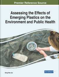 Assessing the Effects of Emerging Plastics on the Environment and Public Health (e-book Collection - Copyright 2022)