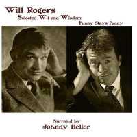 Will Rogers--Selected Wit & Wisdom : Funny Stays Funny （Library）