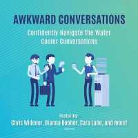 Awkward Conversations : Confidently Navigate the Water Cooler Conversations （Library）