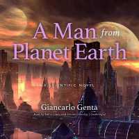 A Man from Planet Earth Lib/E : A Scientific Novel (Science and Fiction Series Lib/e) （Library）