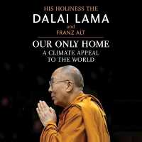 Our Only Home : A Climate Appeal to the World （Library）