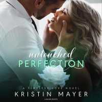 Untouched Perfection (Timeless Love Series Lib/e, 1) （Library）
