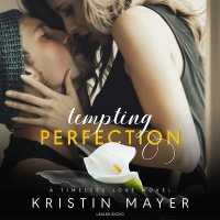 Tempting Perfection (Timeless Love)
