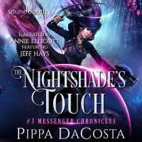 The Nightshade's Touch Lib/E : A Paranormal Space Fantasy (Messenger Chronicles Lib/e) （Library）