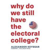 Why Do We Still Have the Electoral College? （Library）