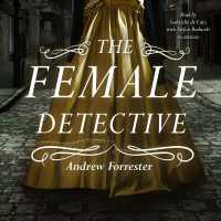 The Female Detective Lib/E （Library）