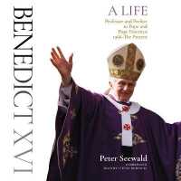 Benedict XVI: a Life : Volume Two: Professor and Prefect to Pope and Pope Emeritus, 1966-The Present （2ND）