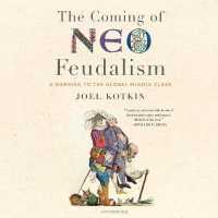 The Coming of Neo-Feudalism Lib/E : A Warning to the Global Middle Class （Library）