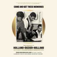 Come and Get These Memories : The Genius of Holland-Dozier-Holland, Motown's Incomparable Songwriters