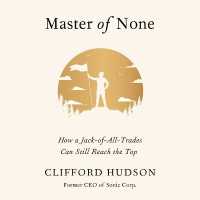 Master of None : How a Jack-Of-All-Trades Can Still Reach the Top
