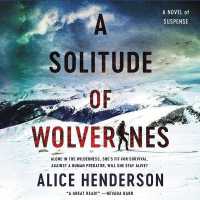 A Solitude of Wolverines Lib/E : A Novel of Suspense (Alex Carter Series Lib/e, 1) （Library）