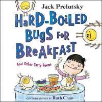 Hard-Boiled Bugs for Breakfast : And Other Tasty Poems （Library）