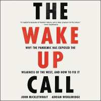 The Wake-Up Call : Why the Pandemic Has Exposed the Weakness of the West, and How to Fix It