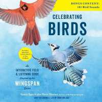 Celebrating Birds : An Interactive Field and Listening Guide Inspired by the Wingspan Game