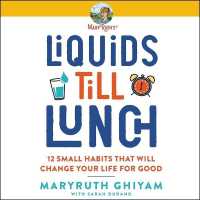 Liquids Till Lunch : 12 Small Habits That Will Change Your Life for Good
