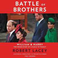 Battle of Brothers : William and Harry - the inside Story of a Family in Tumult