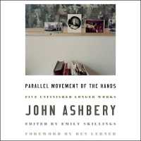 Parallel Movement of the Hands : Five Unfinished Longer Works （Library）