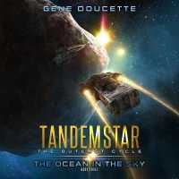 The Ocean in the Sky Lib/E (Tandemstar: the Outcast Cycle Lib/e) （Library）