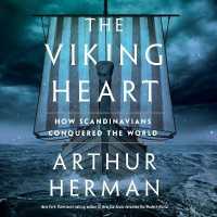 The Viking Heart Lib/E : How Scandinavians Conquered the World （Library）