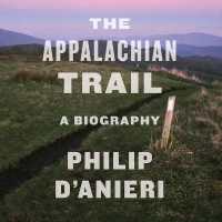 The Appalachian Trail : A Biography （Library）