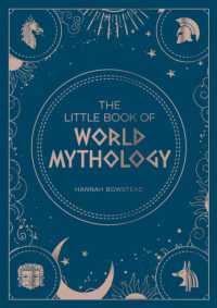 The Little Book of World Mythology : A Pocket Guide to Myths and Legends