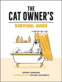 The Cat Owner's Survival Guide : Hilarious Advice for a Pawsitive Life with Your Furry Four-Legged Best Friend