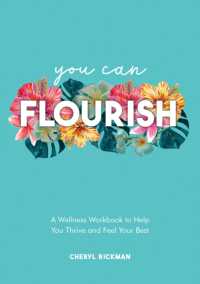 You Can Flourish : A Wellness Workbook to Help You Thrive and Feel Your Best