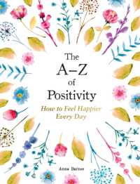 The A-Z of Positivity : How to Feel Happier Every Day