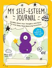 My Self-Esteem Journal : Scribble Down Your Thoughts and Have Fun with Some Mood-Boosting Activities