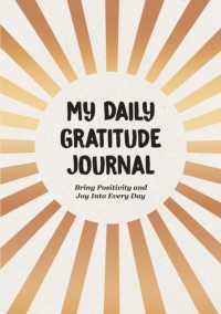 My Daily Gratitude Journal : Bring Positivity and Joy into Every Day