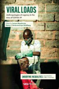 Viral Loads : Anthropologies of Urgency in the Time of Covid-19 (Embodying Inequalities: Perspectives from Medical Anthropology)