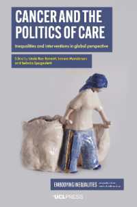 Cancer and the Politics of Care : Inequalities and Interventions in Global Perspective (Embodying Inequalities: Perspectives from Medical Anthropology)