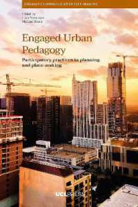 Engaged Urban Pedagogy : Participatory Practices in Planning and Place-Making (Engaging Communities in City-making)