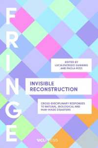Invisible Reconstruction : Cross-Disciplinary Responses to Natural, Biological and Man-Made Disasters (Fringe)