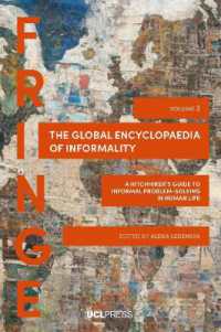 The Global Encyclopaedia of Informality, Volume 3 : A Hitchhiker's Guide to Informal Problem-Solving in Human Life (Fringe)