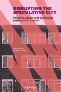 Disrupting the Speculative City : Property, Power and Community Resistance in London