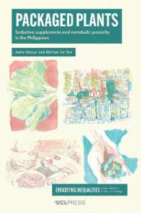 Packaged Plants : Seductive Supplements and Metabolic Precarity in the Philippines (Embodying Inequalities: Perspectives from Medical Anthropology)