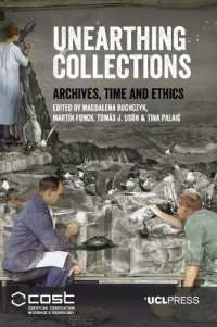 Unearthing Collections : Archives, Time and Ethics