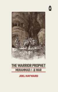 The Warrior Prophet : Muhammad & War