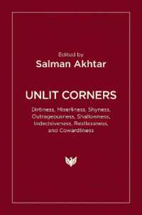 Unlit Corners : Dirtiness, Miserliness, Shyness, Outrageousness, Shallowness, Indecisiveness, Restlessness, and Cowardliness