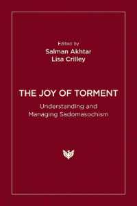 The Joy of Torment : Understanding and Managing Sadomasochism