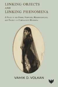 Linking Objects and Linking Phenomena : A Study of the Forms, Symptoms, Metapsychology, and Therapy of Complicated Mourning