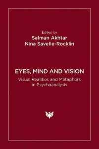 Eyes, Mind and Vision : Visual Realities and Metaphors in Psychoanalysis