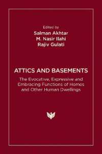 Attics and Basements : The Evocative, Expressive and Embracing Functions of Homes and Other Human Dwellings