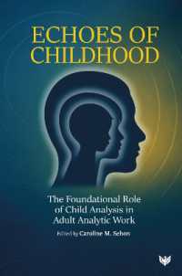 Echoes of Childhood : The Foundational Role of Child Analysis in Adult Analytic Work