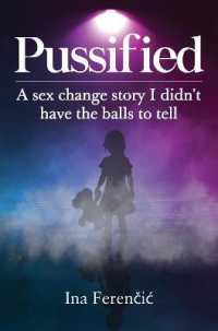 Pussified : A sex change story I didn't have the balls to tell