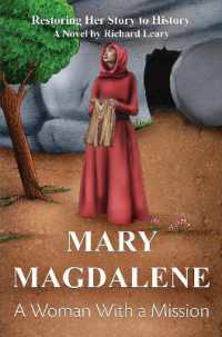 Mary Magdalene - a Woman with a Mission