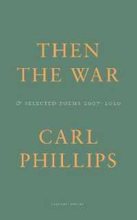 Then the War : And Selected Poems 2007-2020